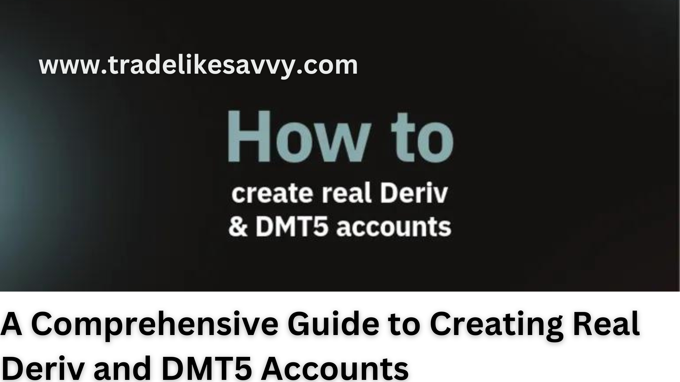 How to create real Deriv and DMT5 accounts in 2025